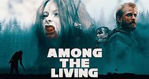Among The Living (2022) | Trailer | Dean Michael Gregory | George Newton | Melissa Worsey
