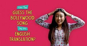 Can You Guess The Bollywood Song By Their English Translation? | Ok Tested