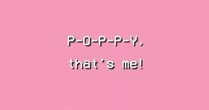 Poppy - I'm Poppy (Lyrics)
