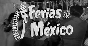 Ferias de México - Trailer