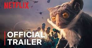 Alien Worlds Season 1 | Official Trailer | Netflix