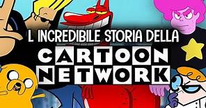 L'incredibile storia della Cartoon Network