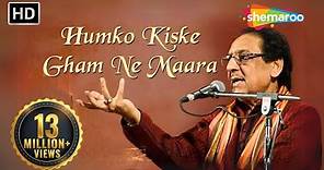Humko Kiske Gham Ne Maara by Ghulam Ali Khan | Famous Pakistani Ghazal | Pakistani Sad Song