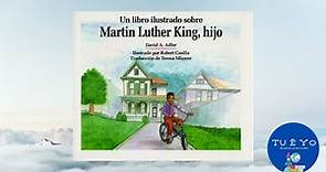Un libro ilustrado sobre Martin Luther King , Hijo escrito por David A. Adler Read Aloud en Español