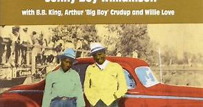 Sonny Boy Williamson With B.B. King, Arthur "Big Boy" Crudup And Willie Love - Goin' In Your Direction