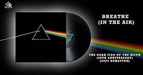 Pink Floyd - Breathe (In The Air) (2023 Remaster)