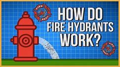 How Do Fire Hydrants Work?