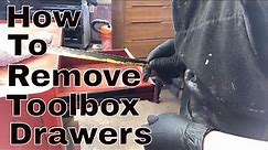 How To Remove Toolbox drawers