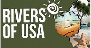 Major Rivers of the United States: Rivers in USA | United States Rivers | #USARivers #usrivers