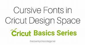 Using Cursive Fonts in Cricut Design Space