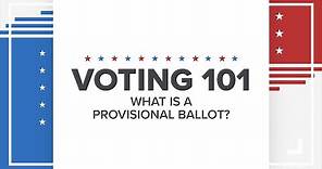What is a provisional ballot? | Voting 101