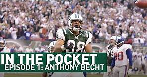 In The Pocket With Vinny Testaverde | Episode 1 Featuring Anthony Becht | The New York Jets | NFL