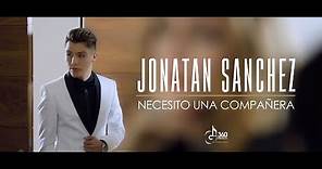 Jonatan Sanchez - Necesito Una Compañera (Video Oficial)