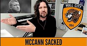 ❌ GRANT McCANN SACKED BY HULL NEW OWNERS - My Reaction #HCAFC