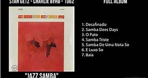 Stan Getz Charlie Byrd 1962 Greatest Hits Jazz Samba Full Album