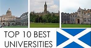 TOP 10 BEST UNIVERSITIES IN SCOTLAND / TOP 10 MEJORES UNIVERSIDADES DE ESCOCIA