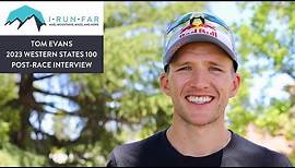 Tom Evans, 2023 Western States 100 Champion, Interview