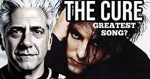 What Is The Cure's Greatest Song?
