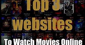 Top 3 Websites to Watch Movies Online Free