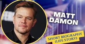 Matt Damon - Biography - Life Story