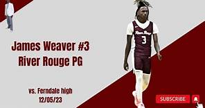 James Weaver (River Rouge) effective in the paint and from deep vs Ferndale.