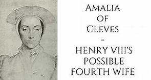 Amalia Of Cleves - Henry VIII'S Possible FOURTH WIFE
