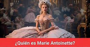 ¿Quién es Marie Antoinette?