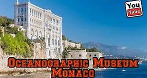 The Incredible Oceanographic Museum of Monaco
