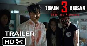 Train to Busan 3: Unveiling Peninsula (2024) | Teaser Trailer | Zombie Movie