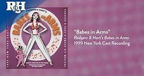 Babes in Arms | From RODGERS & HART'S BABES IN ARMS