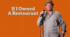 If I Owned A Restaurant (Stand-Up Comedy) | David Koechner