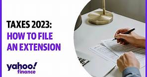 2023 tax deadline: How to file an extension