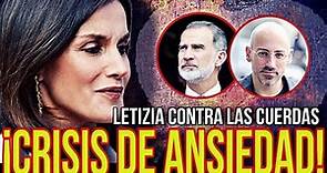 ¡DURAS CONSECUENCIAS para Letizia Ortiz que SUFRE un BROTE de ANSIEDAD! Y más noticias