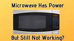 [Solved] Microwave Not Working, But Has Power. 9 easy Things to Check - How To Fix It?