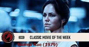 Classic Movie of the Week: Norma Rae (1979)