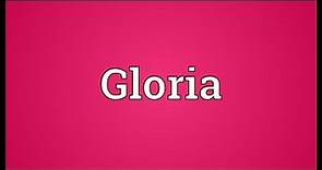 Gloria Meaning