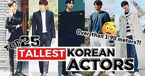 Top 25 Tallest Korean Actors