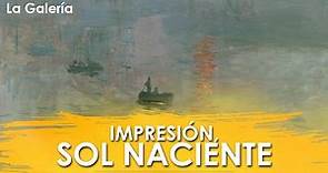 Impresión, sol naciente de Claude Monet - Historia del Arte | La Galería
