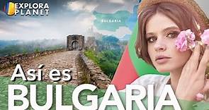 BULGARIA | Así es Bulgaria | El País más Desconocido de Europa