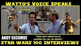 Watto Voice & Almost Binks by ANDY SECOMBE - Star Wars 100 Interviews: