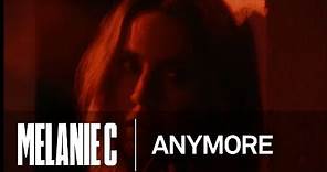 Melanie C - Anymore (Music Video)