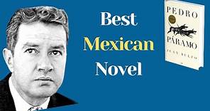 Pedro Paramo by Juan Rulfo--Summary and analysis (the best mexican novel)