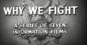 Why We Fight: War Comes to America [1945] Frank Capra