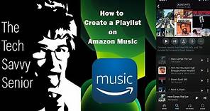 How to Create a Playlist on the Amazon Music app - Tech Savvy Senior iPhone Tutorial
