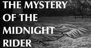 The Mystery of the Midnight Rider