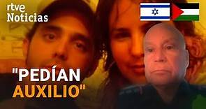 ISRAEL-GAZA: El RELATO del SUEGRO de IVÁN ILLARRAMENDI, el español SECUESTRADO por HAMÁS | RTVE