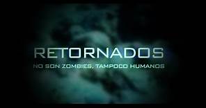 RETORNADOS (The Returned) - Tráiler oficial de la película