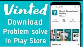 How to Vinted app download problem solved | Not install Vinted in play store & ios