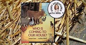 Who Is Coming to our House? Read aloud