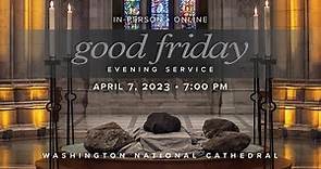4.7.23 Good Friday Evening Service at Washington National Cathedral